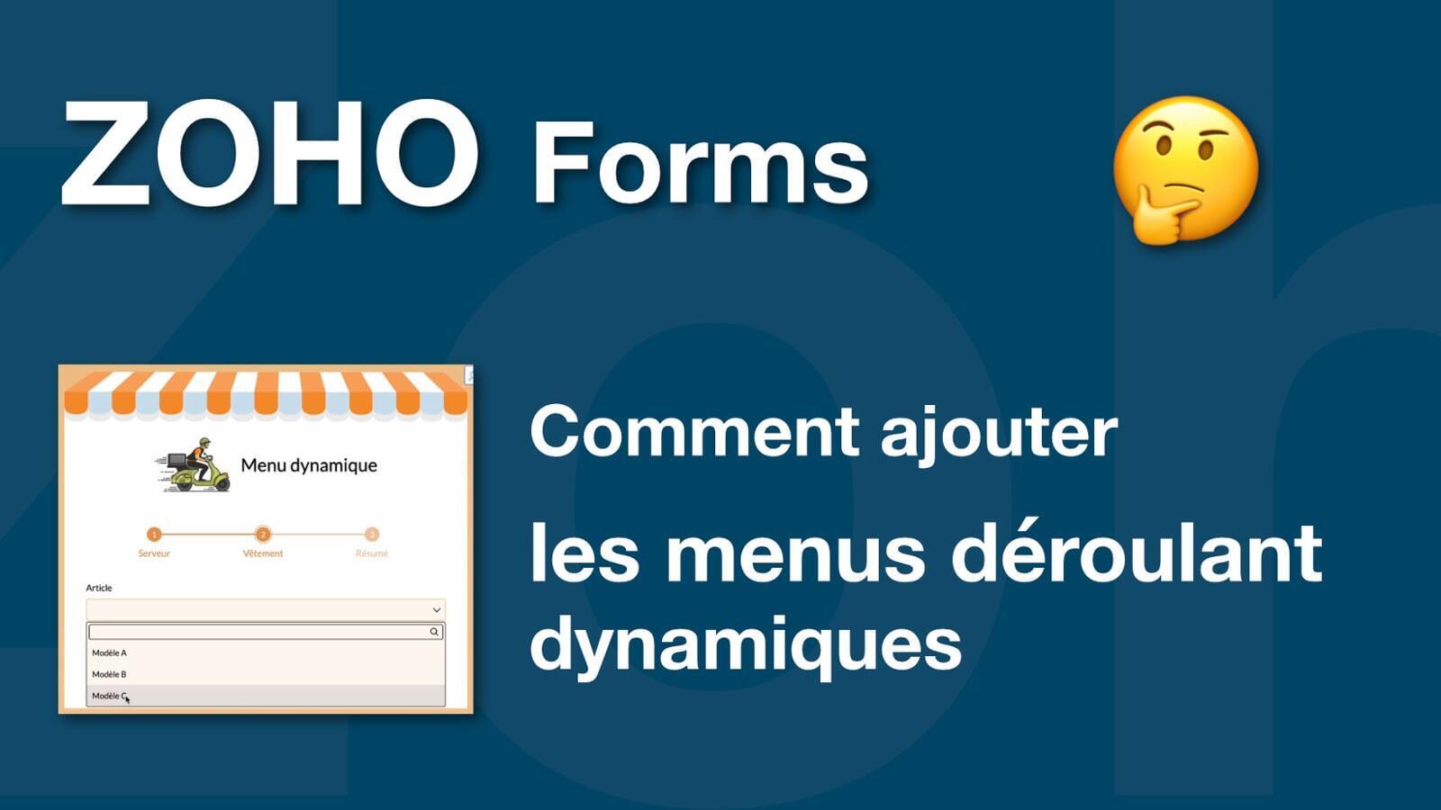 Zoho Forms, ajouter des menus dynamiques